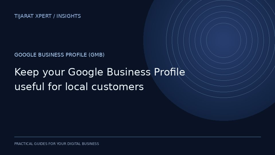 Keep your Google Business Profile useful for local customers